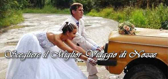 Come scegliere il proprio Viaggio di Nozze?